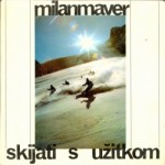 Skijati sa uzitkom, autor Milan Maver, Slo.